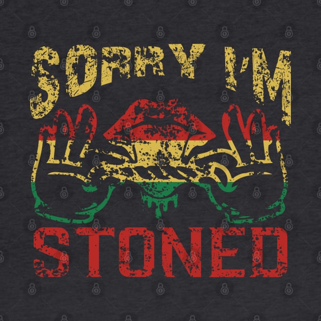 WEED, SORRY I'M STONED by HassibDesign